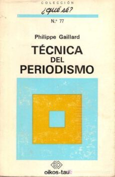 tecnica del periodismo-philippe gaillard-9788428102025