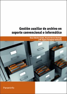 (uf0513) gestion auxiliar de archivo en soporte convencional o informatico-9788428327725