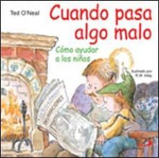 cuando pasa algo malo: como ayudar a los niños-9788428525725