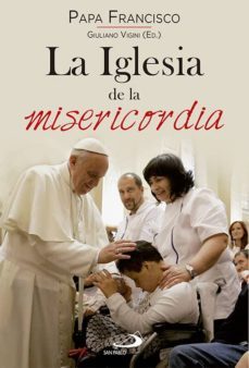 la iglesia de la misericordia-jorge bergoglio papa francisco-9788428545525