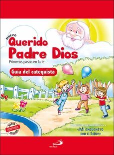 nuevo querido padre dios - primeros pasos en la fe - guia del catequista-9788428558525