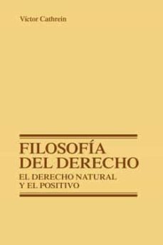 filosofia del derecho: el derecho natural y el positivo-victor cathrein-9788429013825