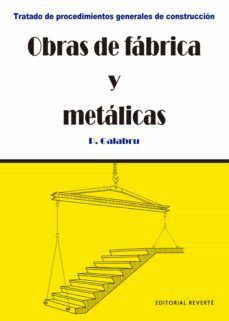 obras de fabrica y metalicas: tratado de procedimientos generales de construccion-paul galabru-9788429120325