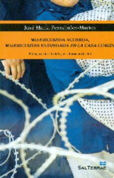 misericordia acogida, misericordia entregada en la casa comun-9788429325225