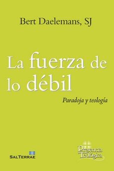 la fuerza de lo debil-bert daelemans-9788429330625
