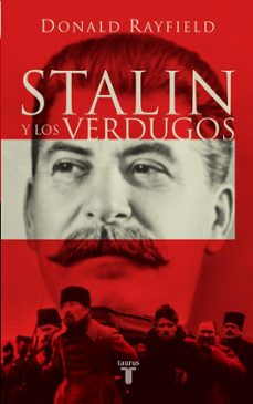 stalin y los verdugos. una piramide de terror: los mecanismos psi cologicos del regimen estalinista-9788430605125