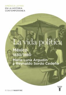 la vida politica. mexico (1830-1880) (ebook)-9788430609925