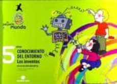 mi pequeño mundo 5 años. los inventos-9788430709625