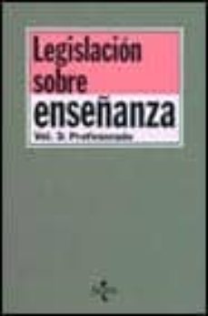 legislacion sobre enseñanza (t.iii): profesorado-antonio embid irujo-9788430926725