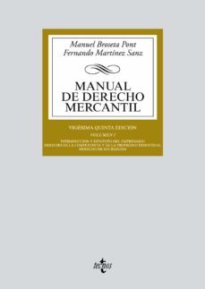manual de derecho mercantil (15ª ed.) (vol. 1: introduccion y estatuto del empresario. derecho de la competencia y de la       propiedad industrial. derecho de sociedades-manuel broseta pont-fernando martinez sanz-9788430974825