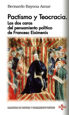 pactismo y teocracia: las dos caras del pensamiento politico de françesc eiximenis-bernardo bayona aznar-9788430977925