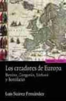 los creadores de europa: benito, gregorio, isidoro y bonifacio-luis suarez fernandez-9788431322625