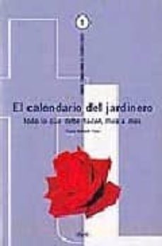 el calendario del jardinero: todo lo que debe hacer, mes a mes-9788431531225
