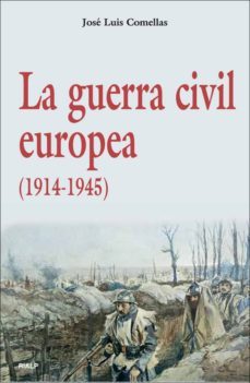 la guerra civil europea (1914-1945)-jose luis comellas-9788432138225