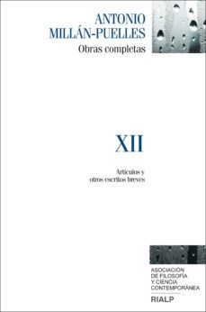 obras completas vol xii: articulos y otros escritos breves-antonio millan puelles-9788432149825