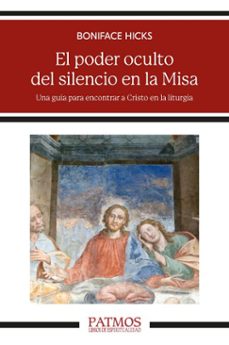 el poder oculto del silencio en la misa (ebook)-boniface hicks-9788432169625