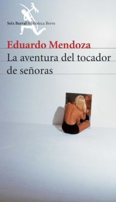 la aventura del tocador de señoras (ebook)-eduardo mendoza-9788432291425