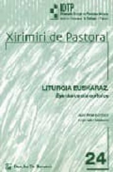 liturgia euskaraz: egindakoa eta egitekoa-jose mari kortazar-anjel mari unzueta-9788433019325