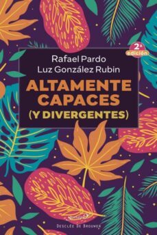altamente capaces (y divergentes) (ebook)-rafael pardo fernandez-luz gonzalez rubin-9788433039125