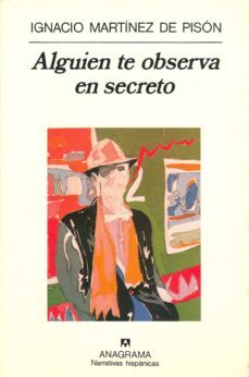 alguien te observa en secreto (3ª ed.)-ignacio martinez de pison-9788433917225
