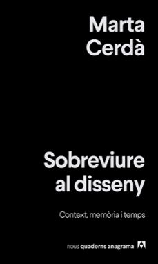 sobreviure al disseny-marta cerda alimbau-9788433929525
