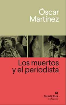 los muertos y el periodista (ebook)-oscar martinez-9788433943125