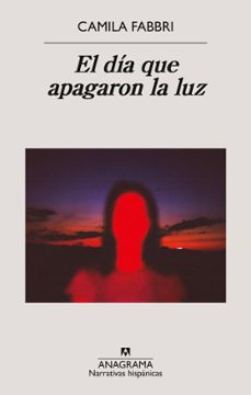 el dia que apagaron la luz-camila fabbri-9788433947925
