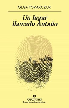 un lugar llamado antaño-olga tokarczuk-9788433980625