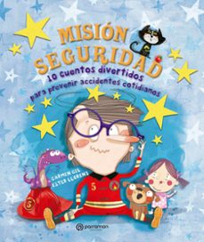 mision seguridad. 10 cuentos divertidos para aprender a prevenir accidentes cotidianos (ebook)-carmen gil-9788434262225