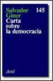 carta sobre la democracia (2ª ed.)-salvador giner sanjulian-salvador giner-9788434411425