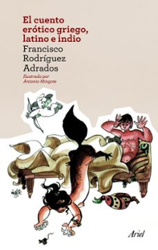 el cuento erotico griego, latino e indio-francisco rodriguez adrados-9788434414525