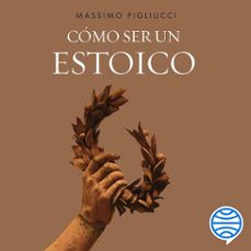 como ser un estoico (audiolibro)-massimo pigliucci-9788434438125