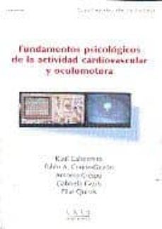 fundamentos psicologicos de la actividad cardiovascular y oculomo tora-raul cabestrero alonso-9788436251425