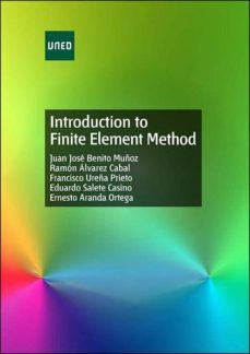 introduction to finite element method-juan jose benito muñoz-floiran bierd-9788436267525