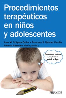procedimientos terapeuticos en niños y adolescentes-juan manuel ortigosa quiles-francisco xavier mendez carrillo-9788436832525