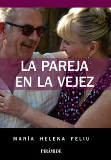 la pareja en la vejez-maria helena feliu-9788436837025