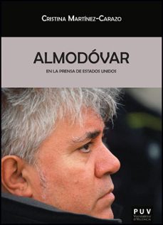 almodovar: en la prensa de estados unidos-cristina martinez carazo-9788437090825