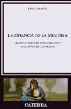 la estancia de la memoria: modelos literarios e iconograficos en la epoca de la imprenta-lina bolzoni-9788437623825