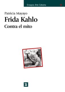 frida kahlo: contra el mito-9788437624525