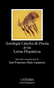 antologia catedra de poesia de las letras hispanicas-jose francisco ruiz casanova-9788437628325