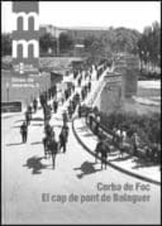 corba de foc: el cap de pont de balaguer-rosa fontova solsona-antoni bardavio novi-9788439387725