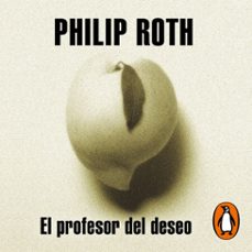 el profesor del deseo-philip roth-9788439740025