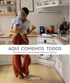 aqui comemos todos. 100 recetas faciles para toda la familia-mª teresa marin blazquez-9788441548725