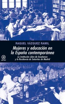 mujeres y educación en la españa contemporánea (ebook)-raquel vazquez ramil-9788446036425