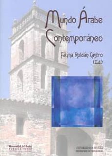 el mundo arabe contemporaneo-fatima roldan castro-9788447213825