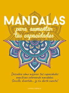 mandalas para aumentar tus capacidades-9788448036225