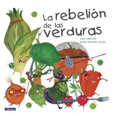 la rebelion de las verduras-david aceituno-daniel montero-9788448845025
