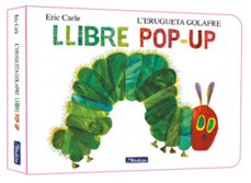 l erugueta golafre. el llibre pop-up (col·leccio eric carle)-eric carle-9788448869625
