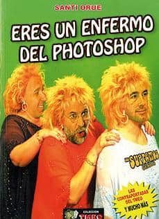 eres un enfermo del photoshop-9788461200825