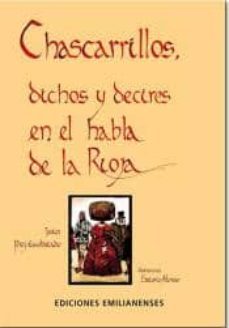 chascarrillos, dichos y decires en el habla de la rioja-javier perez escohotado-9788461235025